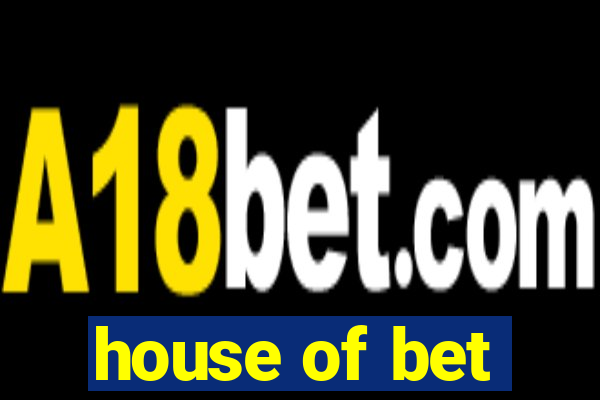 house of bet