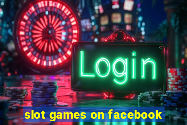 slot games on facebook