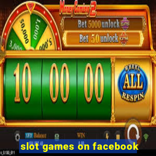 slot games on facebook