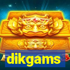 dikgams