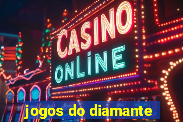 jogos do diamante