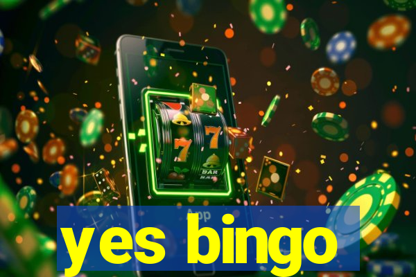 yes bingo