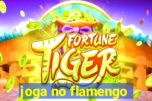 joga no flamengo