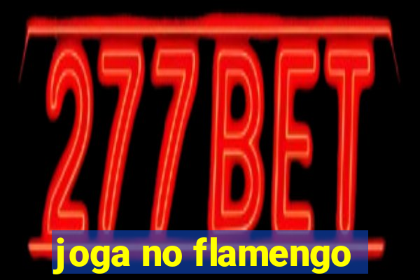 joga no flamengo