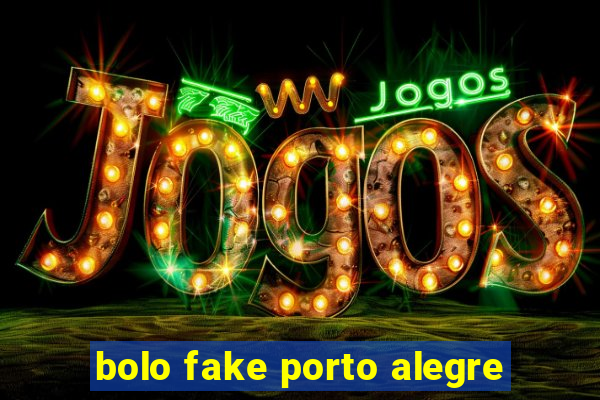 bolo fake porto alegre