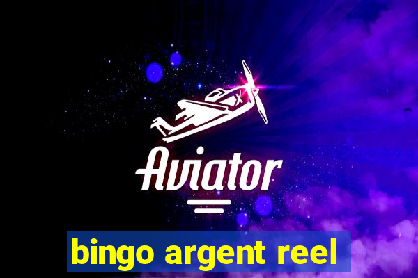 bingo argent reel