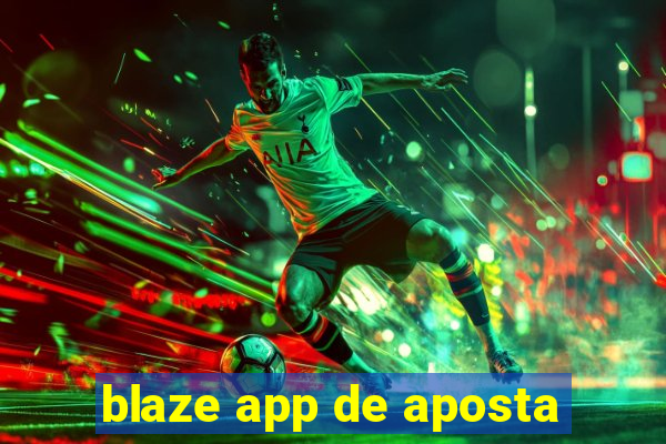 blaze app de aposta