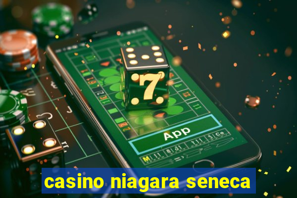 casino niagara seneca