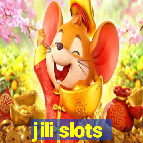 jili slots