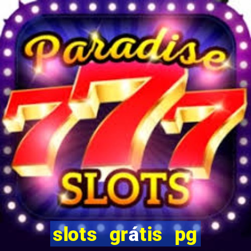 slots grátis pg soft slot demo