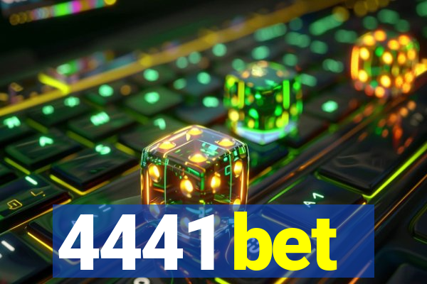 4441 bet