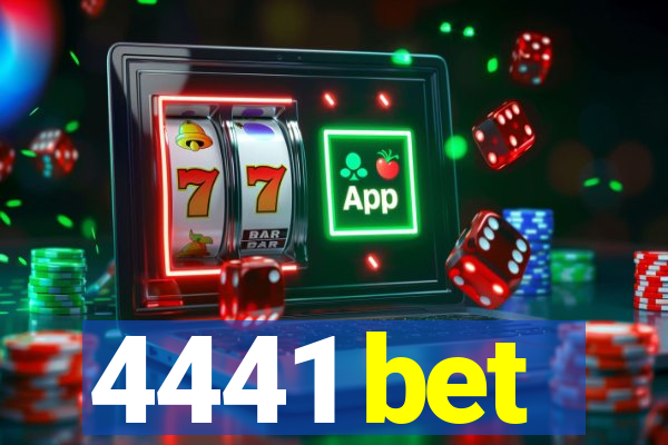 4441 bet