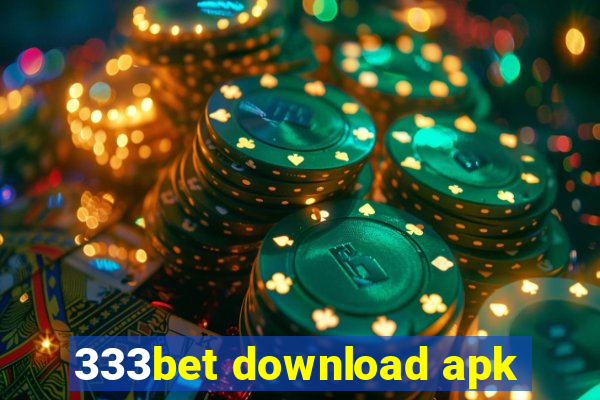 333bet download apk