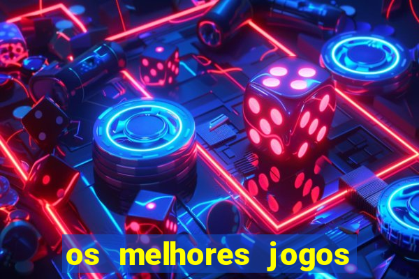 os melhores jogos que pagam dinheiro de verdade