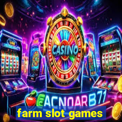 farm slot games