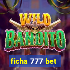 ficha 777 bet