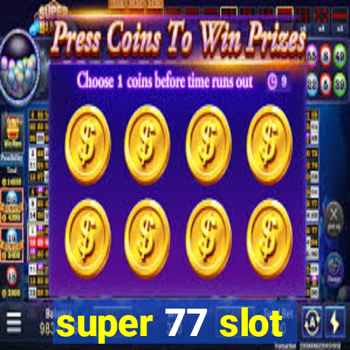 super 77 slot