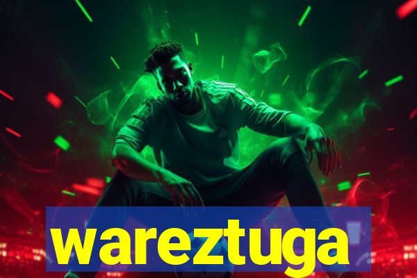 wareztuga