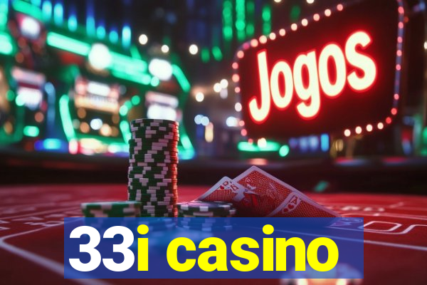 33i casino