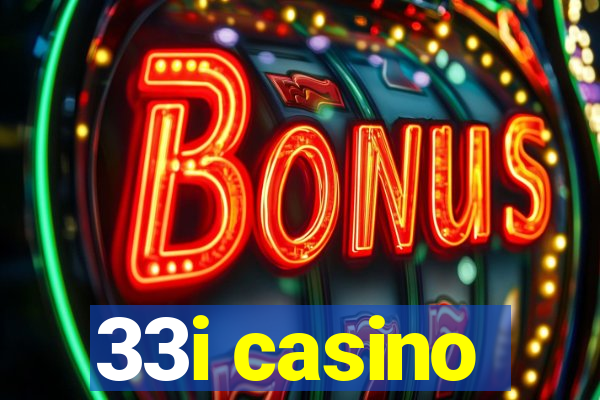 33i casino