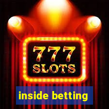 inside betting