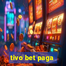 tivo bet paga