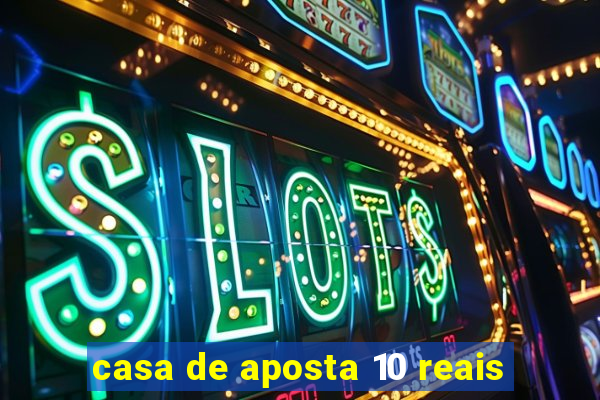 casa de aposta 10 reais