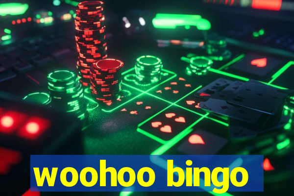 woohoo bingo