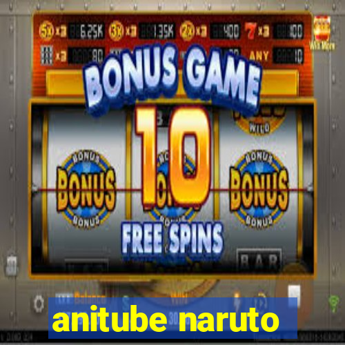 anitube naruto