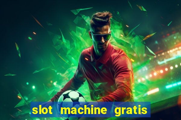 slot machine gratis senza scaricare butterfly