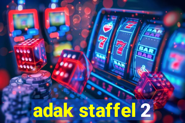 adak staffel 2