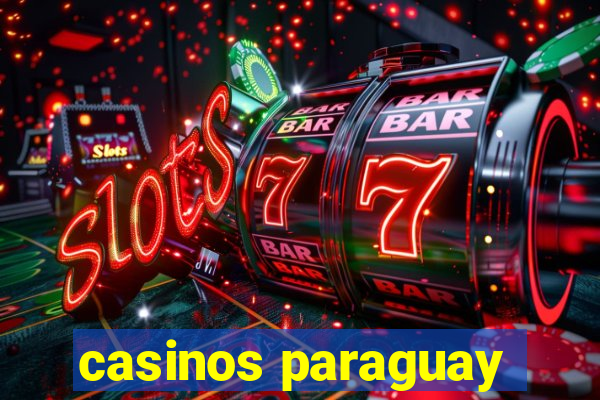 casinos paraguay