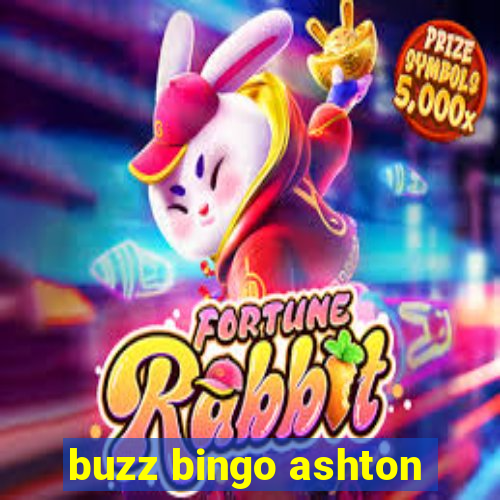 buzz bingo ashton