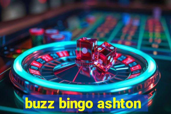 buzz bingo ashton