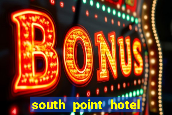 south point hotel casino & spa las vegas