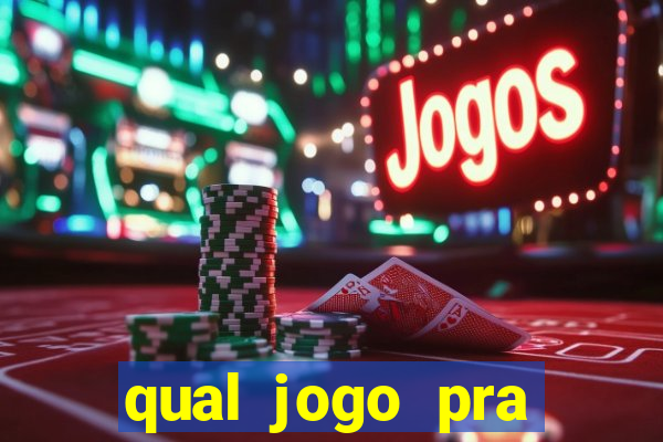 qual jogo pra ganhar dinheiro de verdade