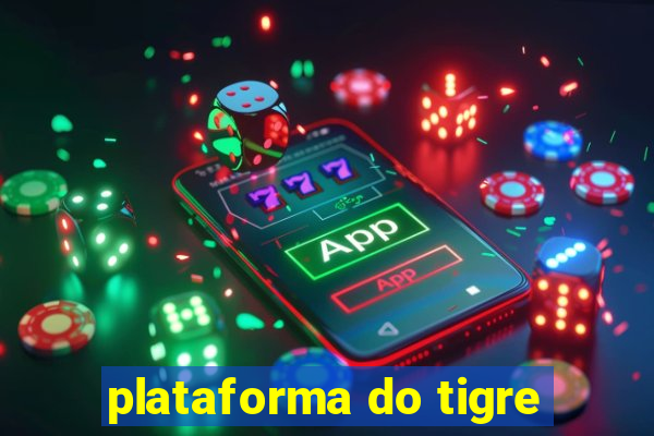 plataforma do tigre