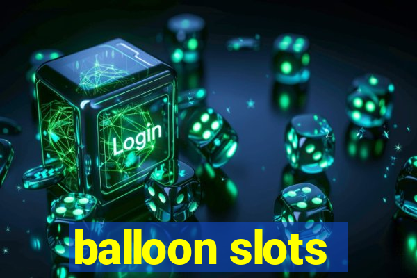 balloon slots