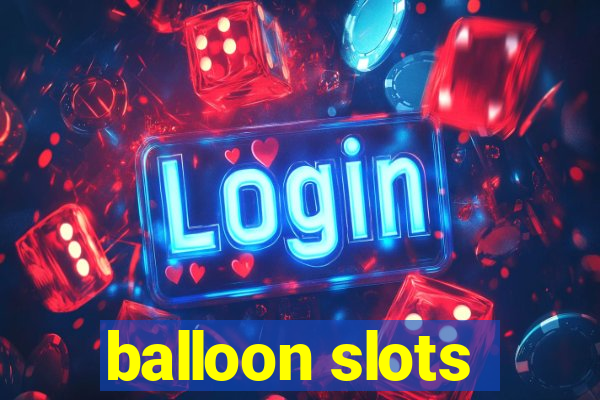 balloon slots