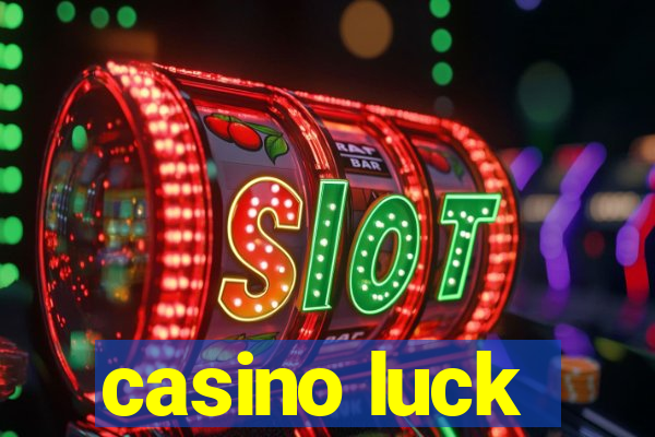 casino luck