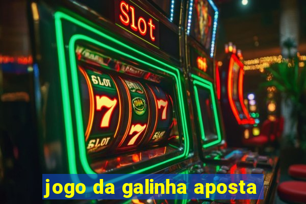 jogo da galinha aposta