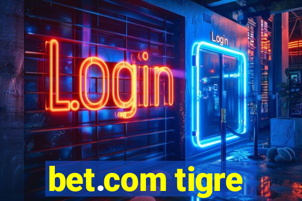 bet.com tigre