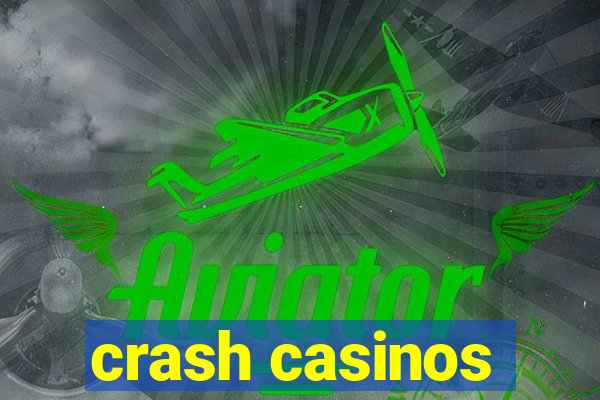 crash casinos