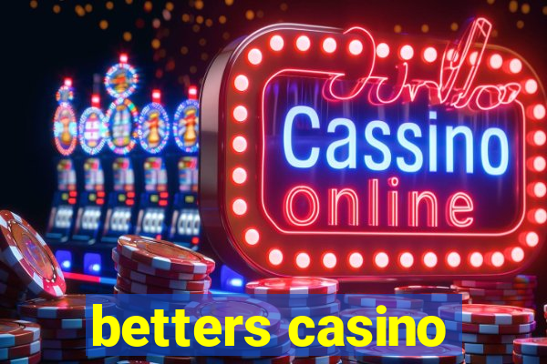 betters casino