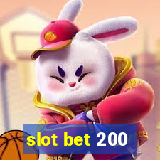 slot bet 200