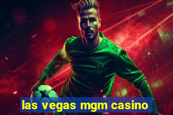 las vegas mgm casino