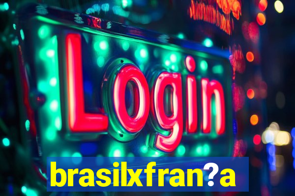 brasilxfran?a