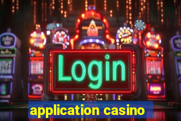 application casino