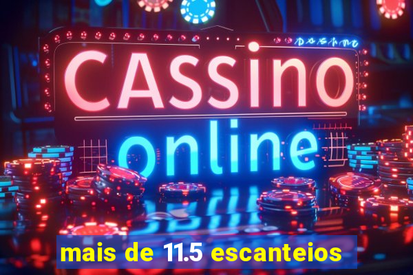 mais de 11.5 escanteios