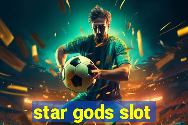 star gods slot